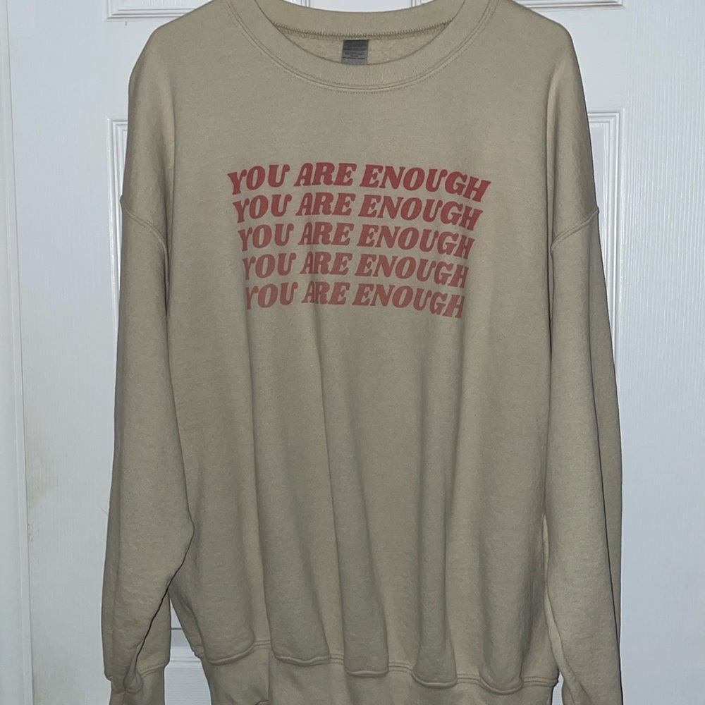 NWOT You Are Enough Affirmations Tan Beige Sweatshirt Crewneck
